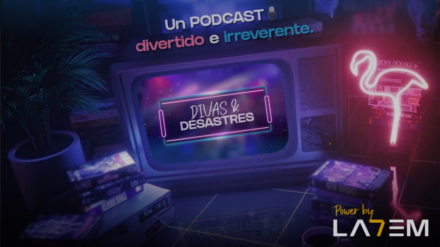 Podcast Divas y Desastres Conversaciones sobre éxito, fracasos y aprendizajes LA7EM